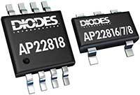 Diodes Incorporated的AP22816、AP22817和AP22818